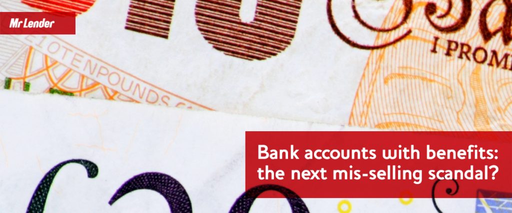 Bank accounts with benefits: the next mis-selling scandal?